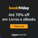 Book Friday 2026: Promoções e Cupons de Até 70% off em Livros e eBooks na Amazon!